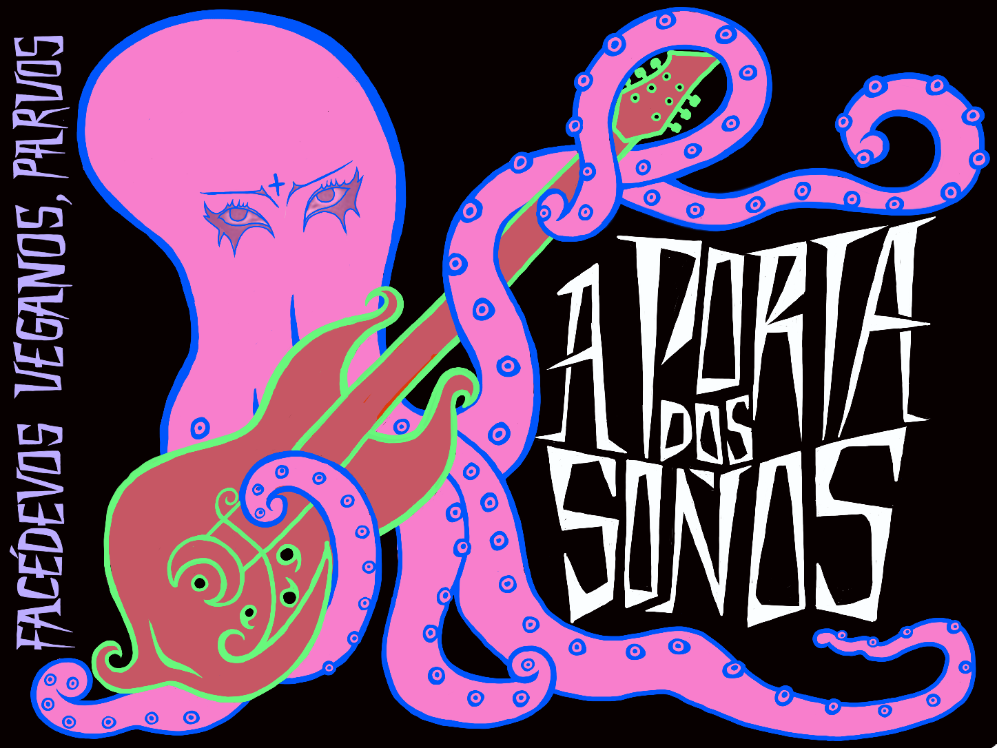 Cartel de A Porta dos Soños: un pulpo rosa toca una guitarra sobre fondo negro, con el lema gallego «Facédevos veganos, parvos» y el título A Porta dos Soños.